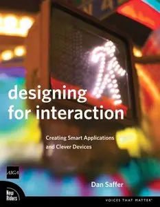 Designing for Interaction: Creating Smart Applications and Clever Devices (repost)