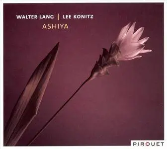 Walter Lang & Lee Konitz - Ashiya (2007)