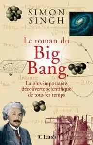 Simon Singh, "Le roman du Big Bang"