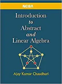 Introduction to Abstract and Linear Algebra