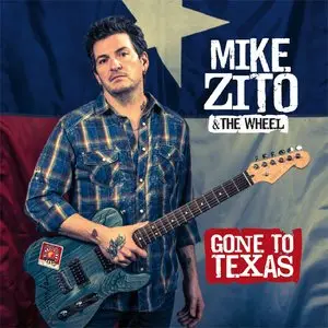 Mike Zito & The Wheel - Gone To Texas (2013) [Official Digital Download]