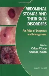 Abdominal Stomas and Their Skin Disorders: An Atlas of Diagnosis and Management