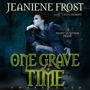 «One Grave at a Time» by Jeaniene Frost