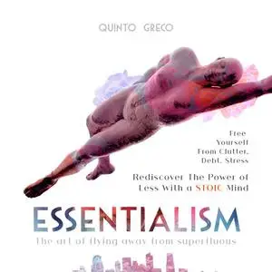 «Essentialism» by Quinto Greco
