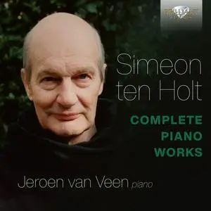 Jeroen Van Veen - Simeon ten Holt: Complete Piano Works (2023) [Official Digital Download 24/44-96]