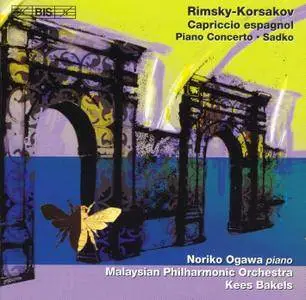 Noriko Ogawa, Malaysian PO, Kees Bakels - Nikolai Rimsky-Korsakov: Capriccio espagnol; Piano Concerto; Sadko, etc (2004)