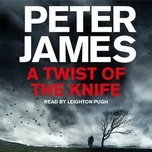 «A Twist of the Knife» by Peter James