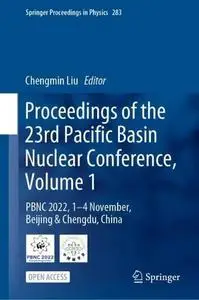 Proceedings of the 23rd Pacific Basin Nuclear Conference, Volume 1 (Repost)