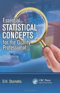 Essential Statistical Concepts for the Quality Professional (repost)
