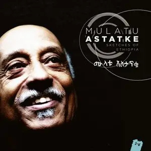 Mulatu Astatqé - Sketches of Ethiopia (2013)