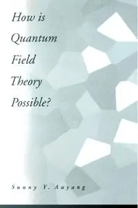 How Is Quantum Field Theory Possible? [Repost]