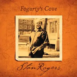 Stan Rogers - Fogarty's Cove (1977/2018) [Official Digital Download 24/96]