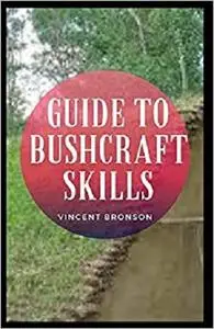 Guide to Bushcraft Skills