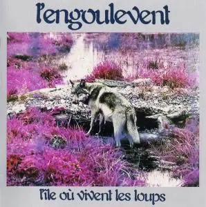 L'Engoulevent - L'Ile Ou Vivent Les Loups (1977) & Etoifilan (1979) [Reissue 2006] (Re-up)