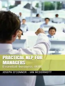 Practical NLP for Managers: Essential business skills