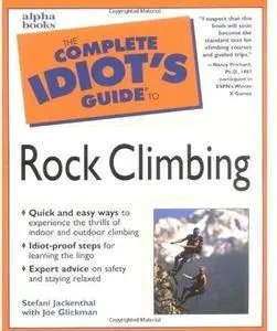 The Complete Idiot's Guide to Rock Climbing [Repost]