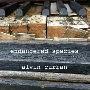 Alvin Curran - Endangered Species (2018)