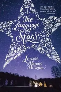 «The Language of Stars» by Louise Hawes