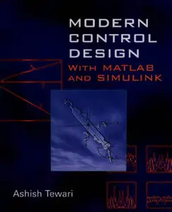 Modern Control Design With MATLAB and SIMULINK (Repost)