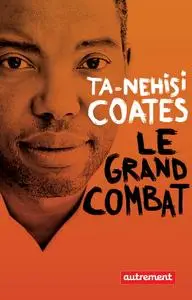 Ta-Nehisi Coates, "Le grand combat"