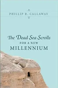 The Dead Sea Scrolls for a New Millennium