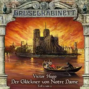 «Gruselkabinett - Folge 29: Der Glöckner von Notre Dame, Teil 2» by Victor Hugo