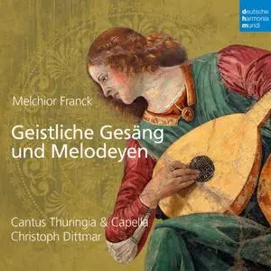 Cantus Thuringia - Melchior Franck Geistliche Gesäng und Melodeyen (2020)