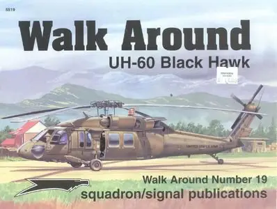 Squadron/Signal Publications 5519: UH-60 Black Hawk - Walk Around Number 19 (Repost)
