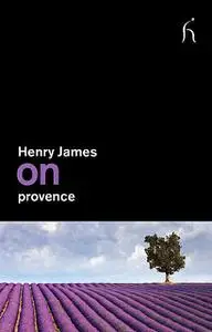 «On Provence» by Henry James