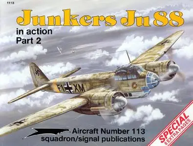 Junkers Ju 88 in action, Part 2 - Aircraft Number 113 (Squadron/Signal Publications 1113)
