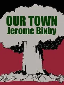 «Our Town» by Jerome Bixby