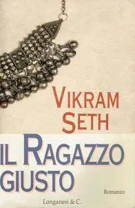 Vikram Seth - Il ragazzo giusto