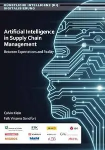Artificial Intelligence in Supply Chain Management : Between Aspiration and Reality