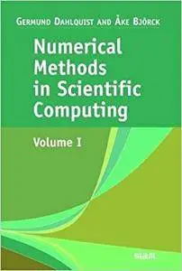 Numerical Methods in Scientific Computing: Volume 1