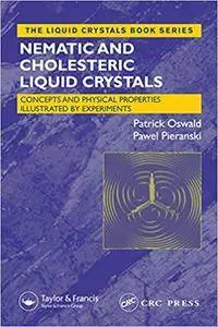 Nematic and Cholesteric Liquid Crystals: Concepts and Physical Properties Illustrated by Experiments (Repost)