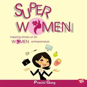 «Super Women» by Prachi Garg