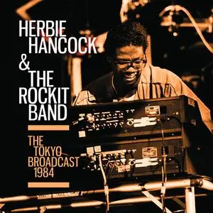 Herbie Hancock & The Rockit Band - The Tokyo Broadcast 1984 (2022)