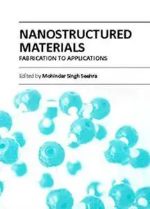 "Nanostructured Materials: Fabrication to Applications" ed. by Mohindar Singh Seehra