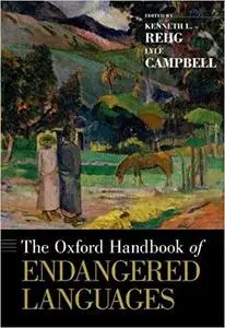 The Oxford Handbook of Endangered Languages