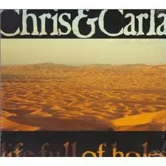 Chris & Carla - Life Full Of Holes