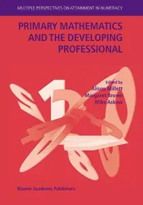 Primary Mathematics and the Developing Professional (repost)