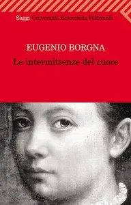 Eugenio Borgna - Le intermittenze del cuore (Repost)