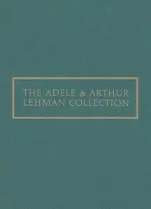 Claus Virch, "The Adele and Arthur Lehman Collection"
