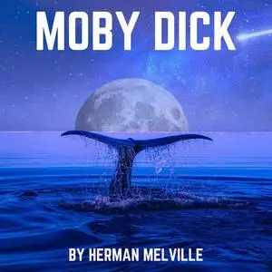 «Moby Dick» by Herman Melville