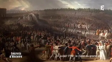 (Fr2) Secrets d'histoire - 14 juillet 1789, le matin du grand soir (2013)