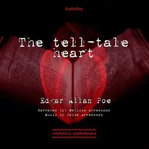 «The Tell-tale Heart» by Edgar Allan Poe