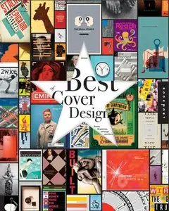 The Best of Cover Design: Books, Magazines, Catalogs, and More