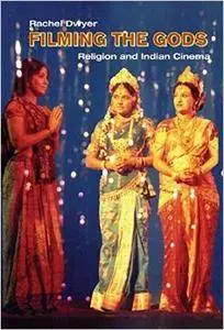 Filming the Gods: Religion and Indian Cinema (Repost)
