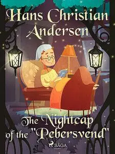 «The Old Bachelor’s Nightcap» by Blago Kirof, Hans Christian Andersen