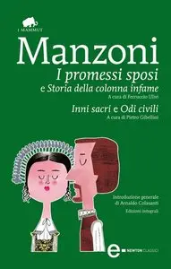 Alessandro Manzoni - I promessi sposi e Storia della colonna infame